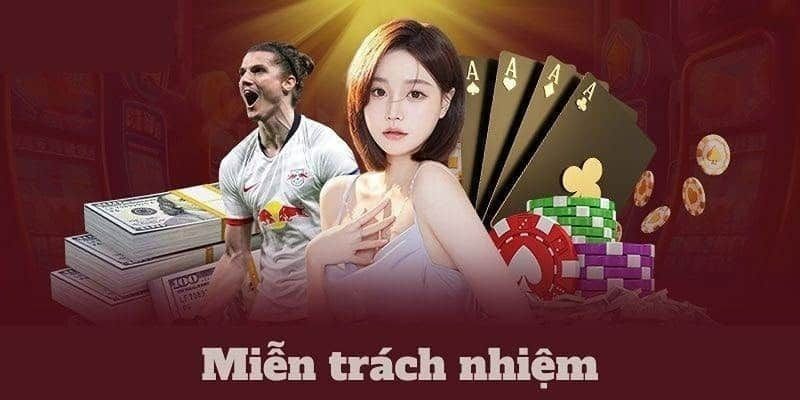 Các đối tượng được miễn trừ trách nhiệm tại nhà cái
